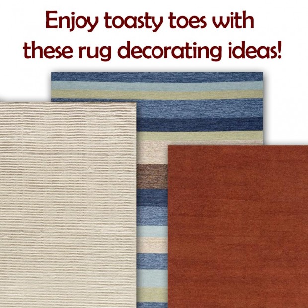 Enjoy toasty toes with  these rug decorating ideas!