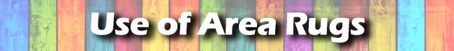 Use of Area Rugs