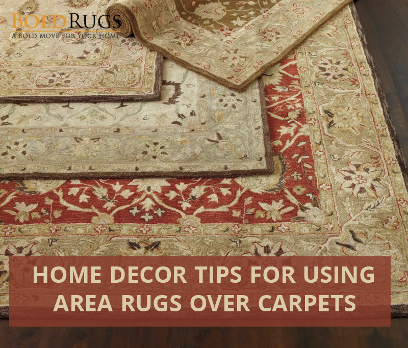 Home Decor Tips for Using Area Rugs Over Carpets