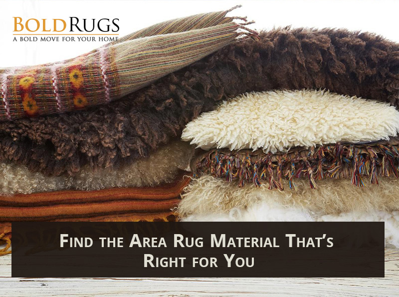 Find the Area Rug Material That’s Right for You