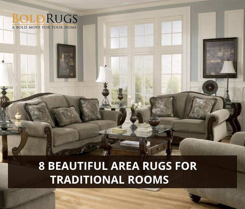 8 Beautiful Area Rugs for Traditional Rooms